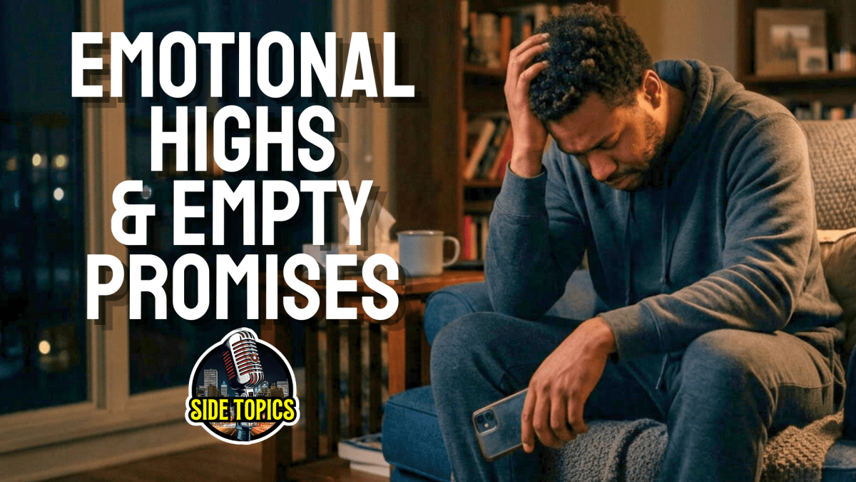 Emotional Highs & Empty&nbsp;Promises
