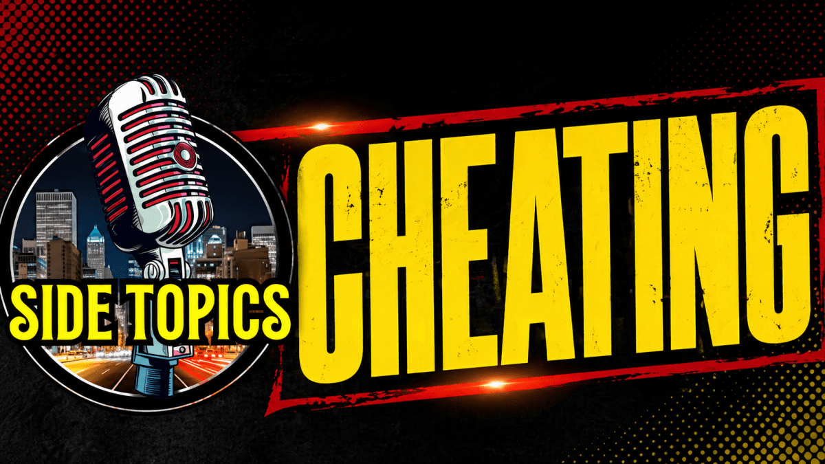 Let’s Talk About&nbsp;Cheating