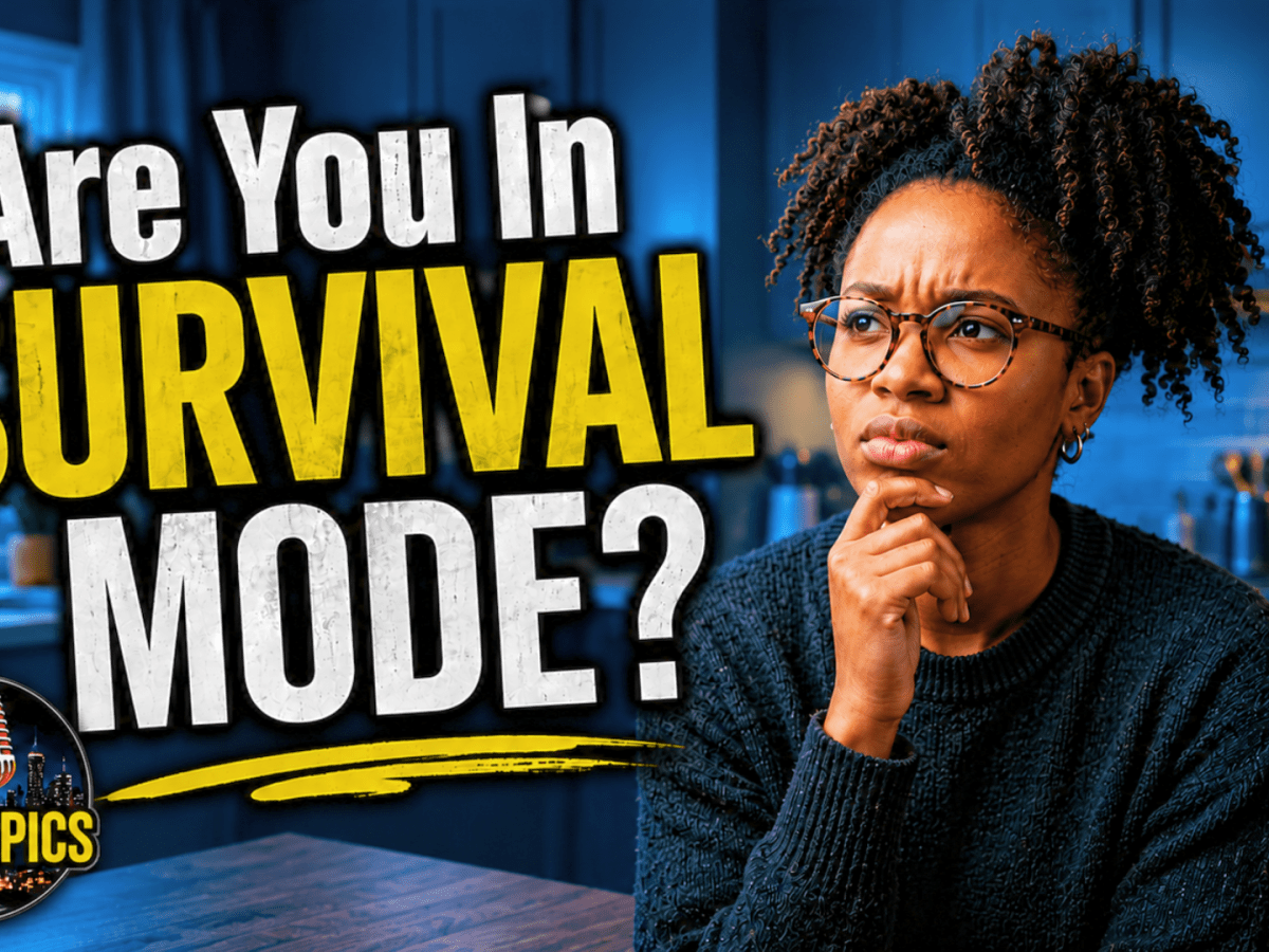Are You In Survival&nbsp;Mode?